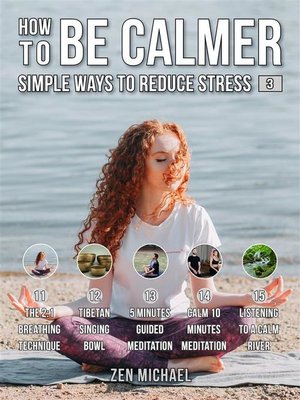 cover image of How to Be Calmer 3--Simple Ways to Reduce Stress